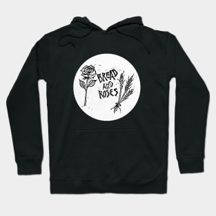 BREAD AND ROSES Hoodie